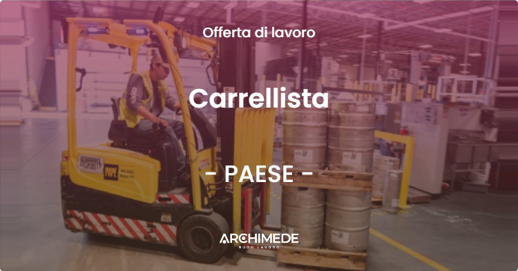 OFFERTA LAVORO - Carrellista - PAESE (TV)