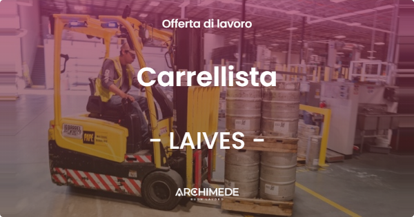 OFFERTA LAVORO - Carrellista - LAIVES