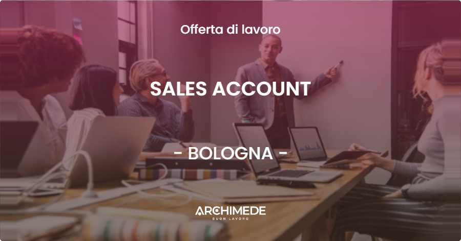 OFFERTA LAVORO - SALES ACCOUNT - BOLOGNA