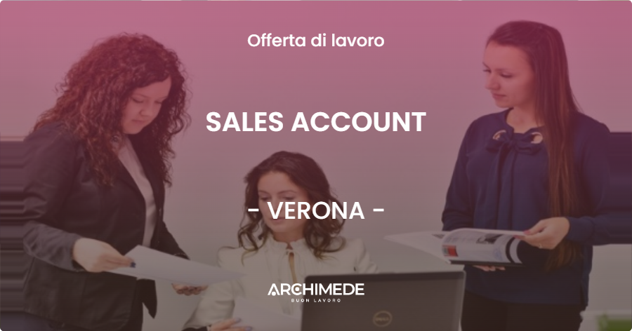 OFFERTA LAVORO - SALES ACCOUNT - VERONA (VR)