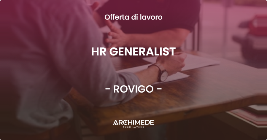 OFFERTA LAVORO - HR GENERALIST - ROVIGO