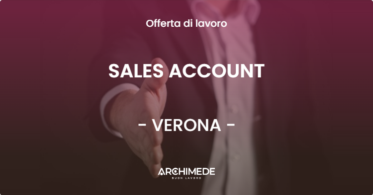 OFFERTA LAVORO - SALES ACCOUNT - VERONA