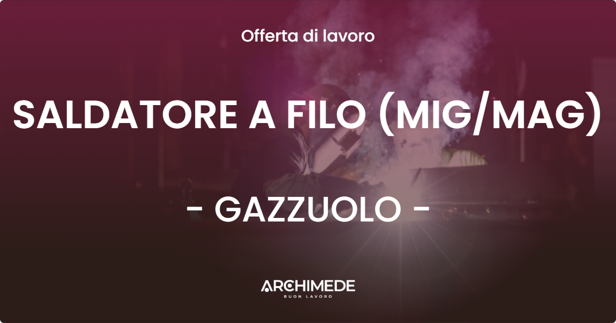 OFFERTA LAVORO - SALDATORE A FILO (MIGMAG) - GAZZUOLO