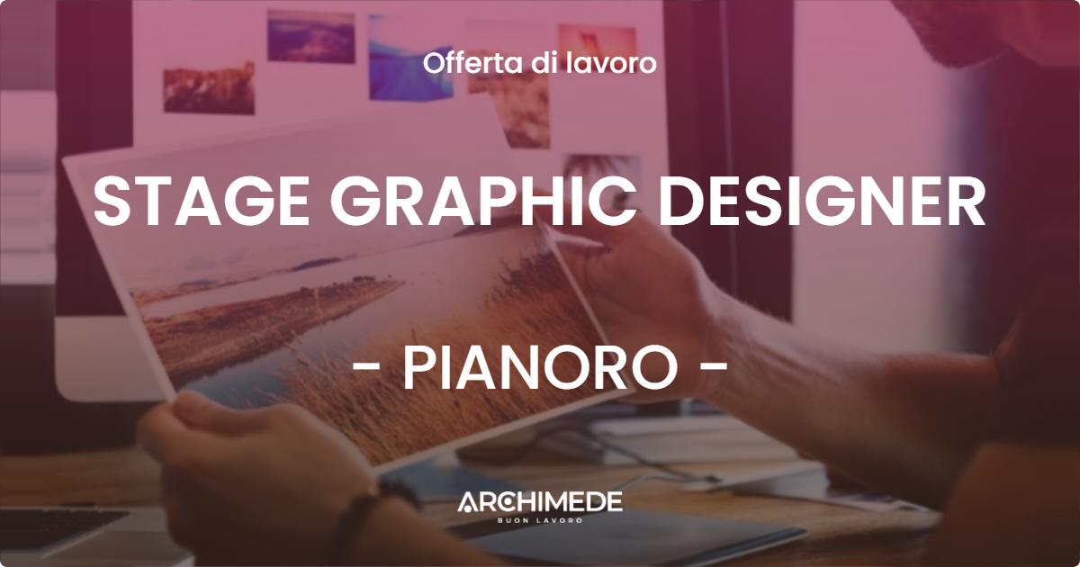 OFFERTA LAVORO - STAGE GRAPHIC DESIGNER - PIANORO