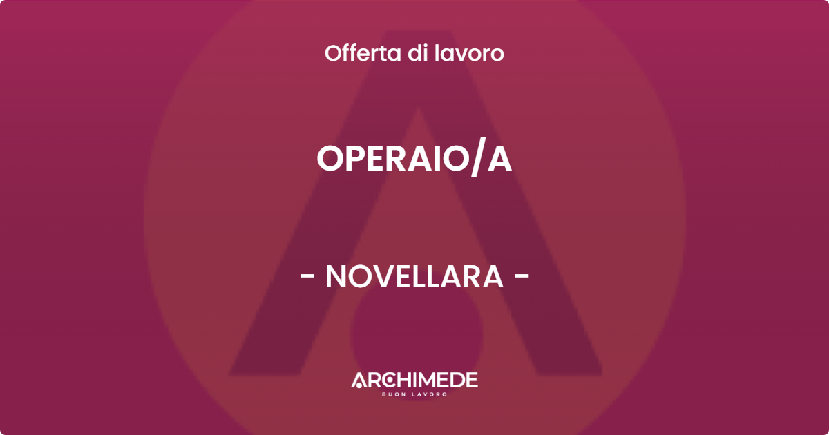 OFFERTA LAVORO - OPERAIOA - NOVELLARA