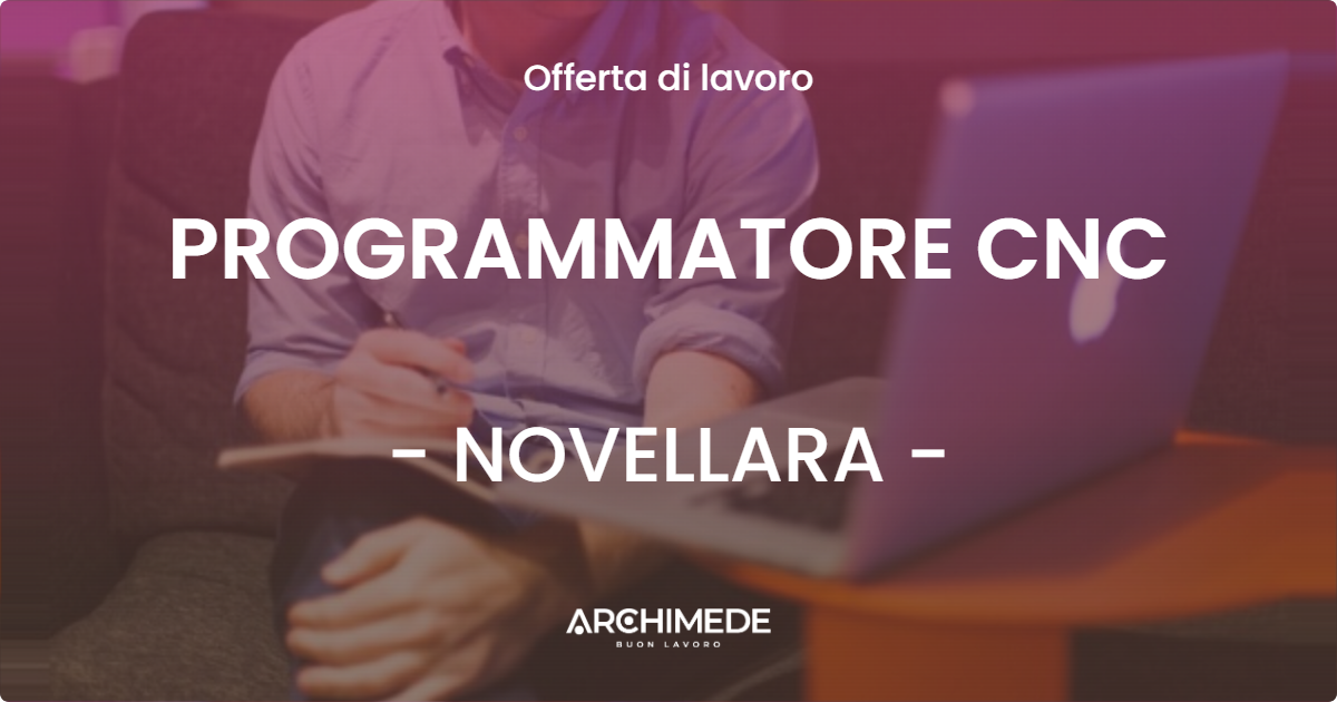 OFFERTA LAVORO - PROGRAMMATORE CNC - NOVELLARA