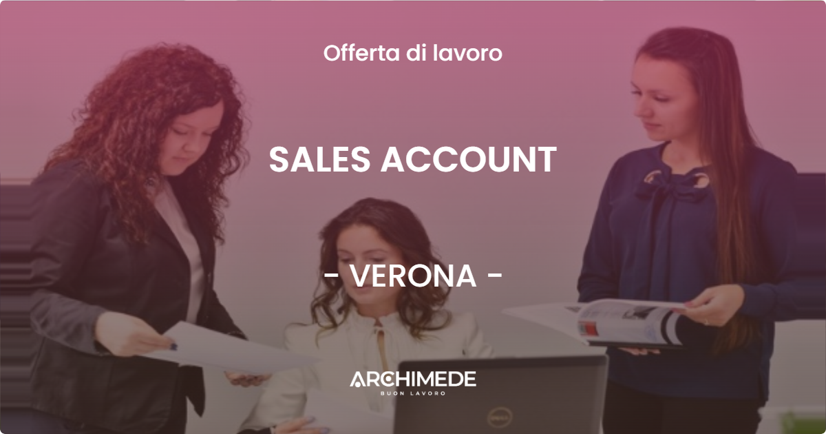 OFFERTA LAVORO - SALES ACCOUNT - VERONA