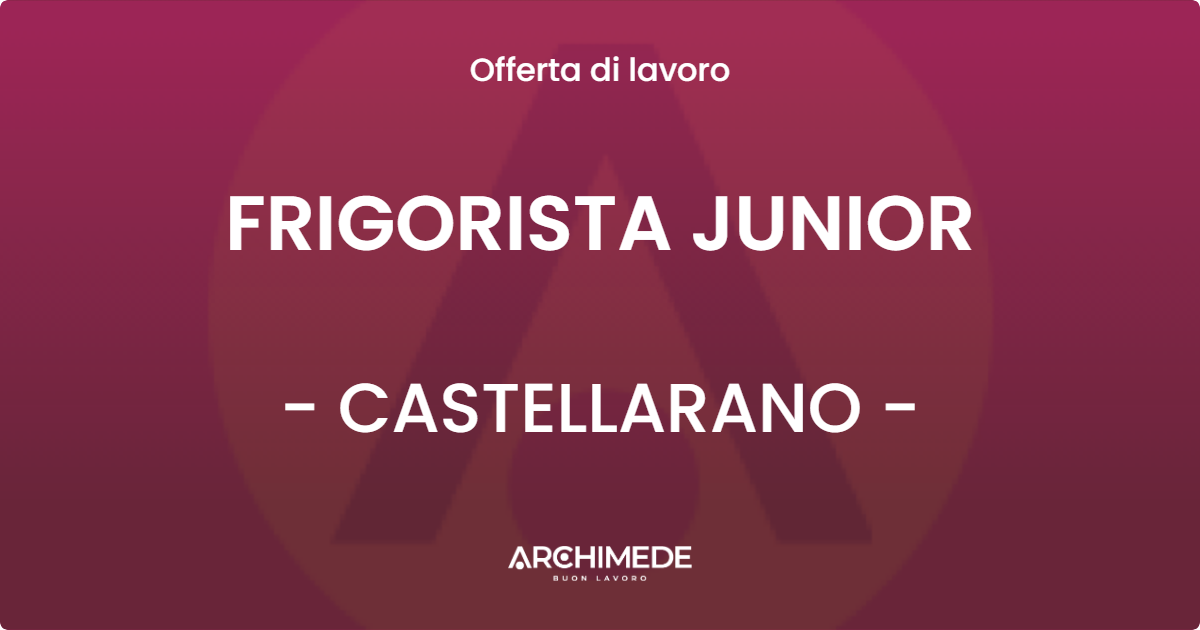 OFFERTA LAVORO - FRIGORISTA JUNIOR - CASTELLARANO