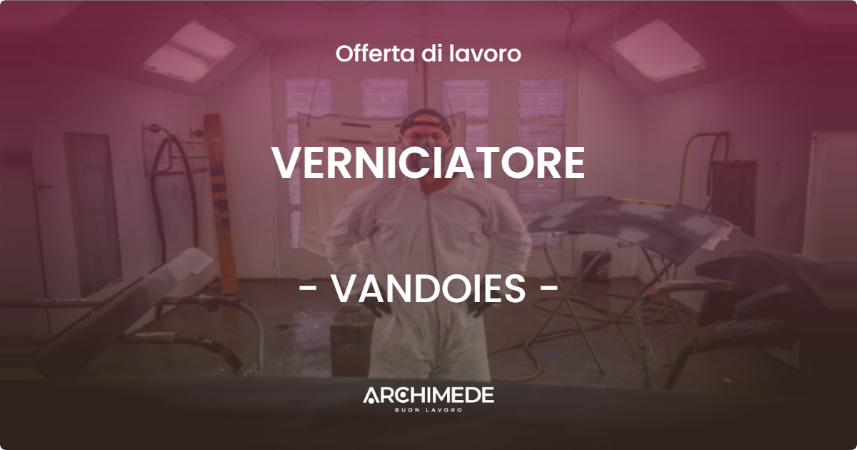 OFFERTA LAVORO - VERNICIATORE - VANDOIES (BZ)