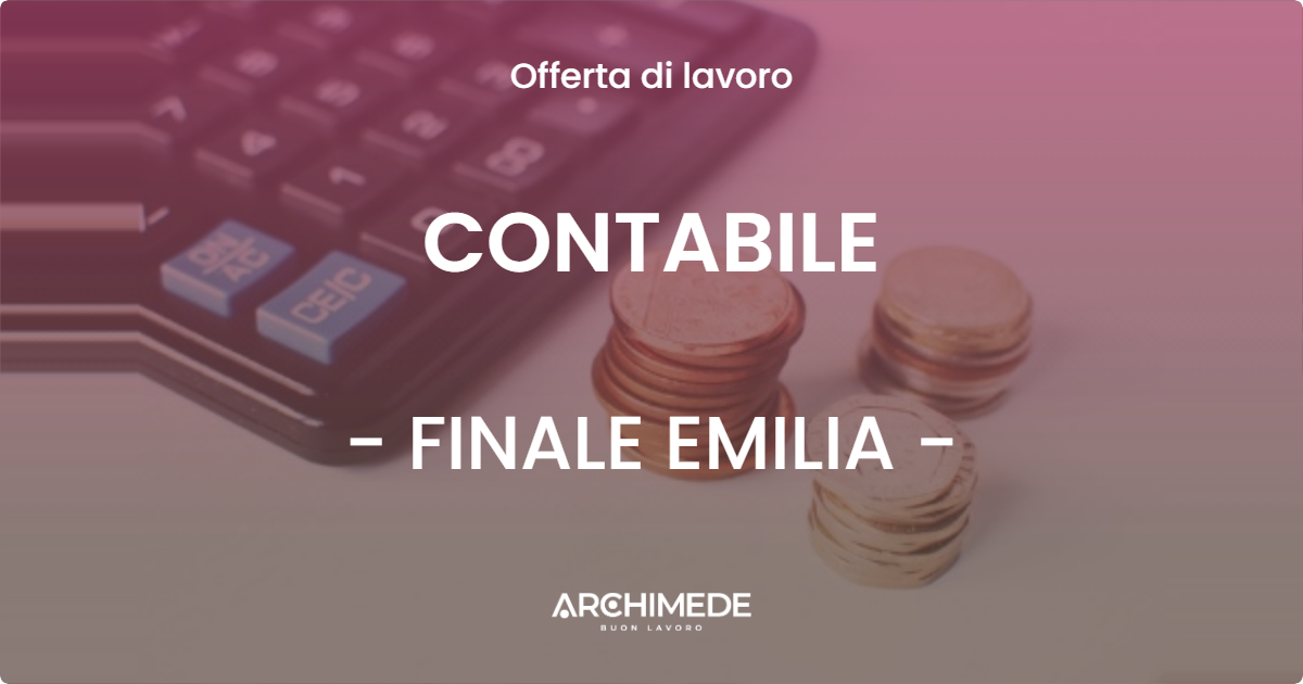 OFFERTA LAVORO - CONTABILE - FINALE EMILIA