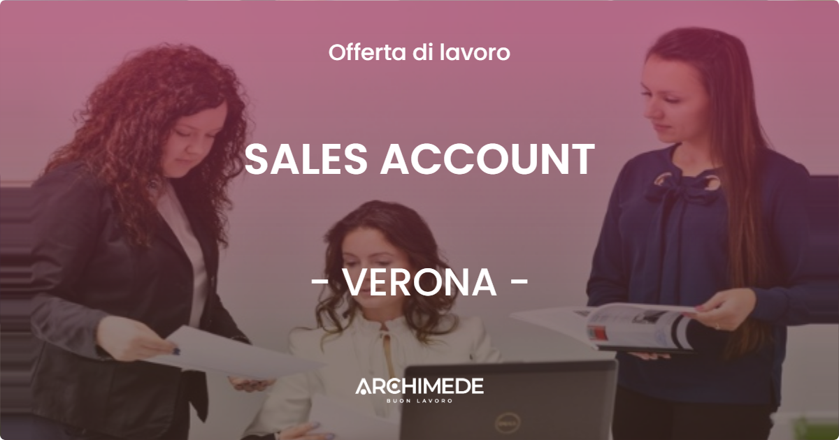 OFFERTA LAVORO - SALES ACCOUNT - VERONA