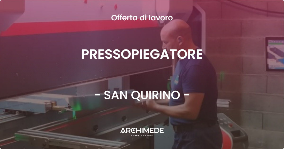 OFFERTA LAVORO - PRESSOPIEGATORE - SAN QUIRINO