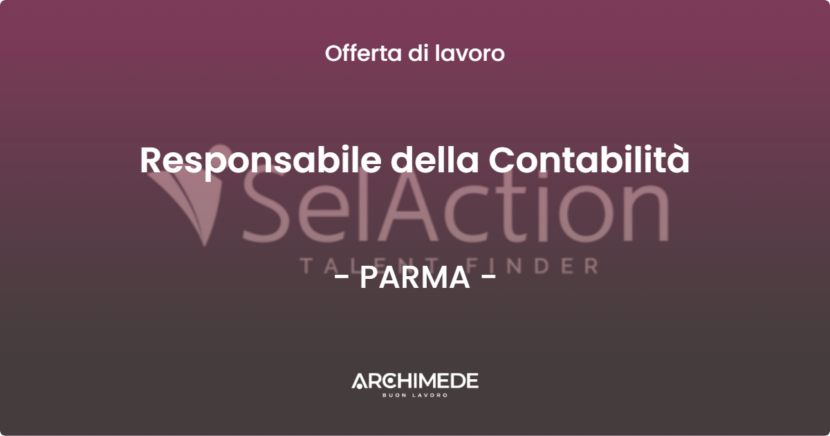 OFFERTA LAVORO - Responsabile della Contabilità - PARMA