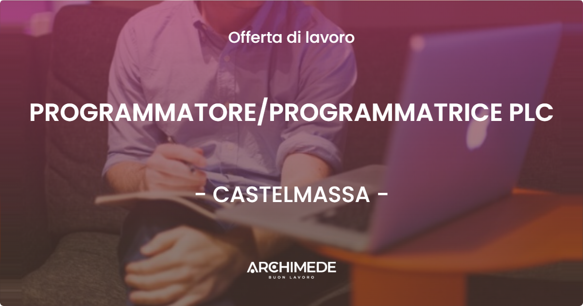 OFFERTA LAVORO - PROGRAMMATOREPROGRAMMATRICE PLC - CASTELMASSA