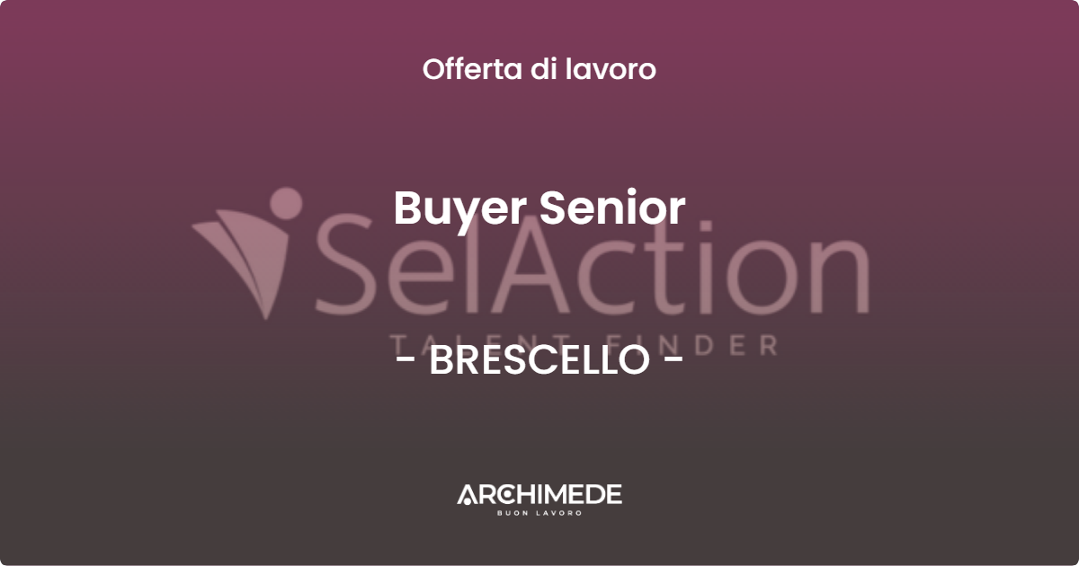 OFFERTA LAVORO - Buyer Senior - BRESCELLO