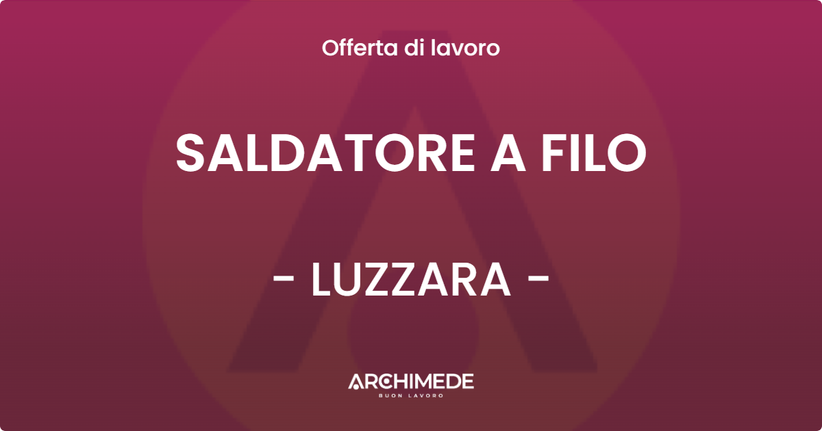 OFFERTA LAVORO - SALDATORE A FILO - LUZZARA